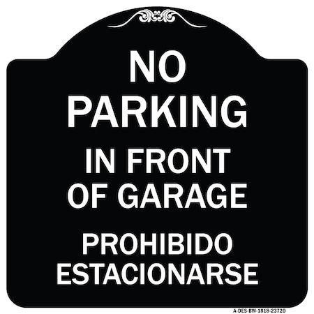 No Parking In Front Of Garage Prohibido Estacionarse Heavy-Gauge Aluminum Architectural Sign